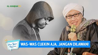 Download lagu Was-Was Cuekin Aja, Jangan Dilawan! | Buya Yahya Menjawab mp3