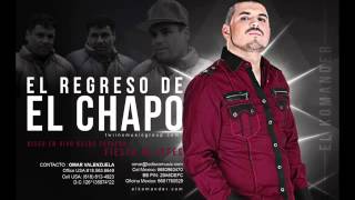 EL KOMANDER - EL REGRESO DE EL CHAPO