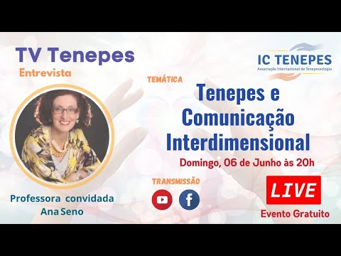 Tenepes e comunicação interdimensional - Ana Seno