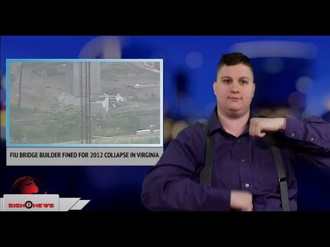 FIU bridge builder fined for 2012 collapse in Virginia (ASL - 3.16.18)