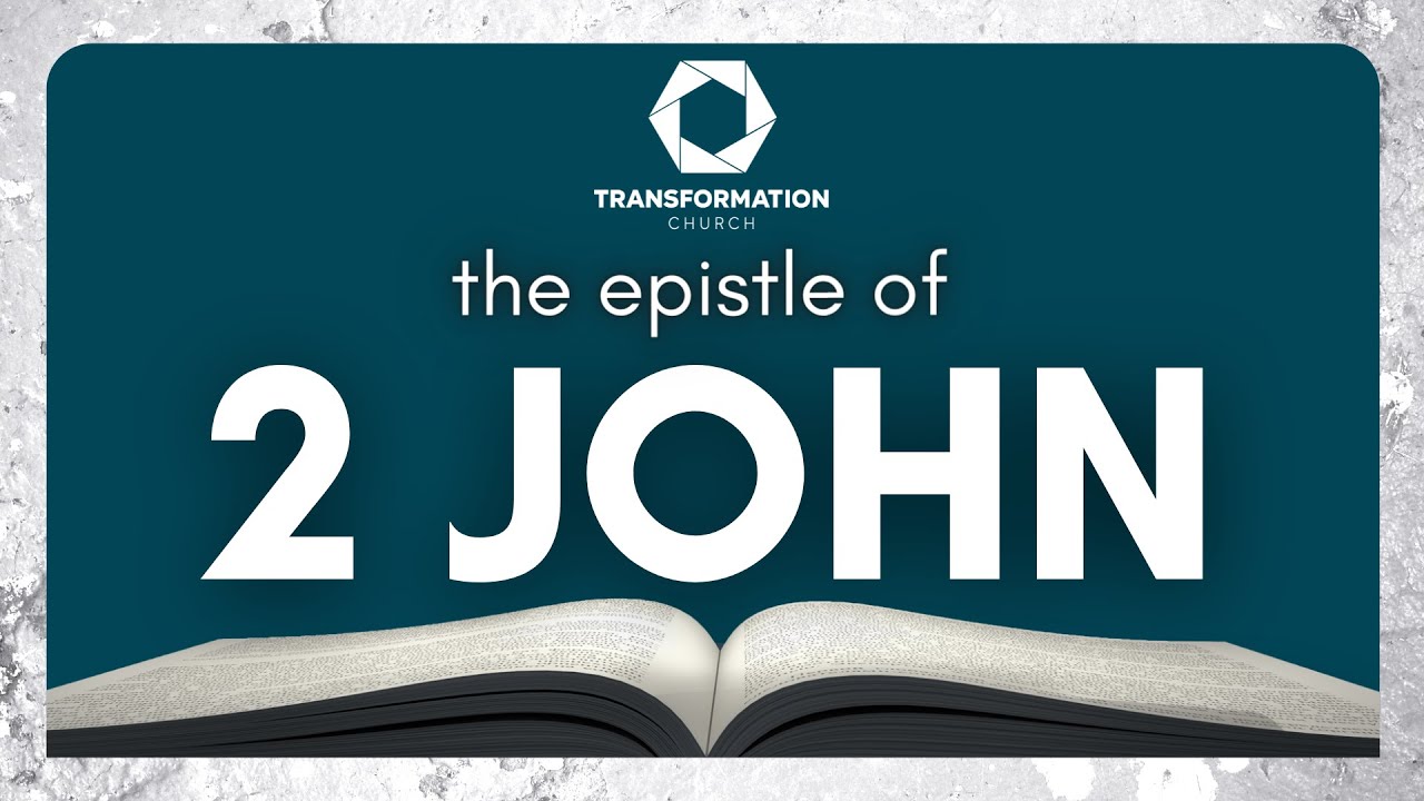 Through The Eyes of John - 2 John 4-13