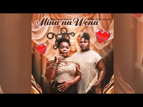 Lourena Nhate ft. Nelson Tivane - Mina na Wena