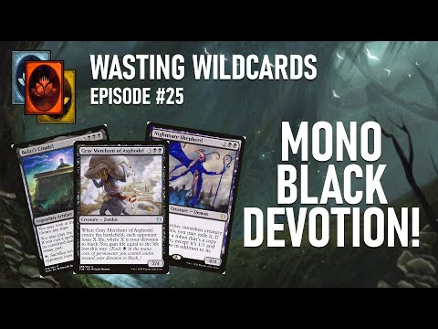 Wasting Wildcards #25: Mono Black Devotion!