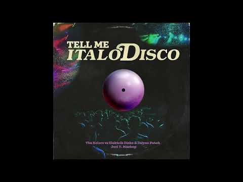 Tell Me ItaloDisco - The Kolors vs  Elektrik Disko & Jolyon Petch ( Juri T.  Mashup )