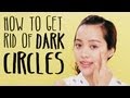 How to Get Rid of Dark Circles 