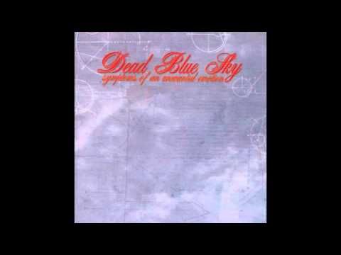 Dead Blue Sky - When Time Was Time and Life Was Breath