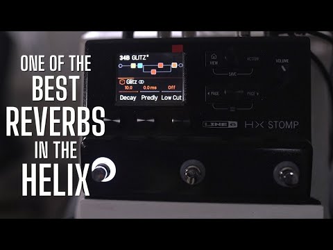 One of the BEST Reverbs in the Helix - The GLITZ