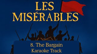 🎤The Bargain - 8 - Les Misérables🎤