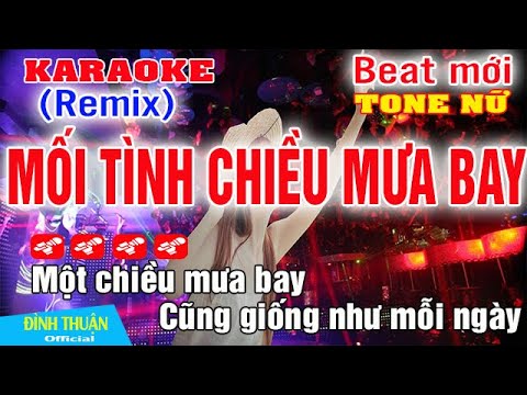 Mối Tình Chiều Mưa Bay Karaoke Remix Tone Nữ Dj Cực hay 2023