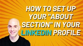 How To Set Up Your About Section in Your LinkedIn Profile