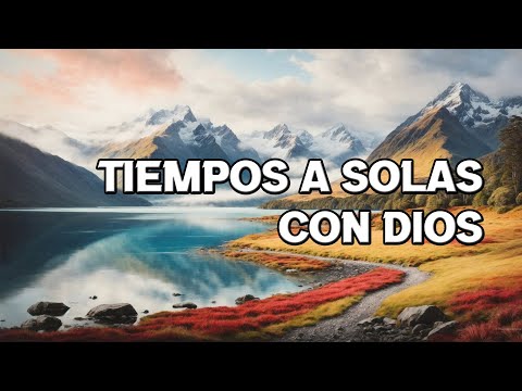 1 hora de hermosas melodias para orar / Pasa tiempo a Solas con Dios en oración