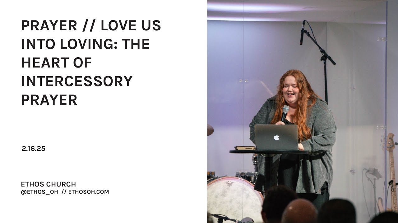 Love Us Into Loving: The Heart of Intercessory Prayer
