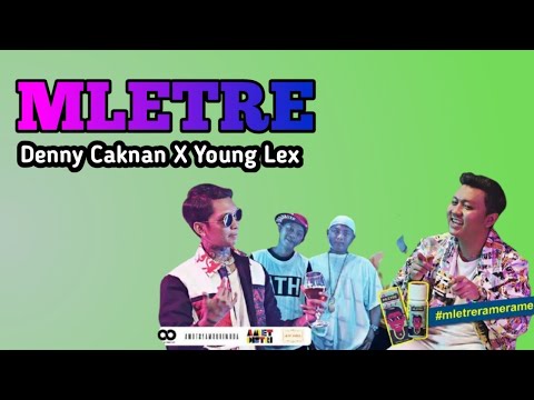 Denny Caknan X Young Lex - Mletre ( lirik )
