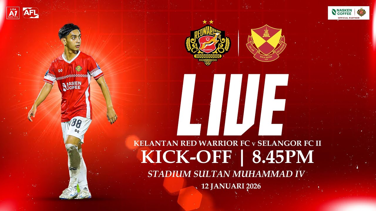 KELANTAN RED WARRIOR FC vs SELANGOR FC II | Liga A1 Semi Pro 25/26