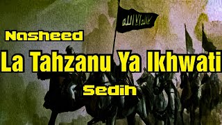 Download lagu La Tahzanu Ya Ikhwati - nasheed mp3