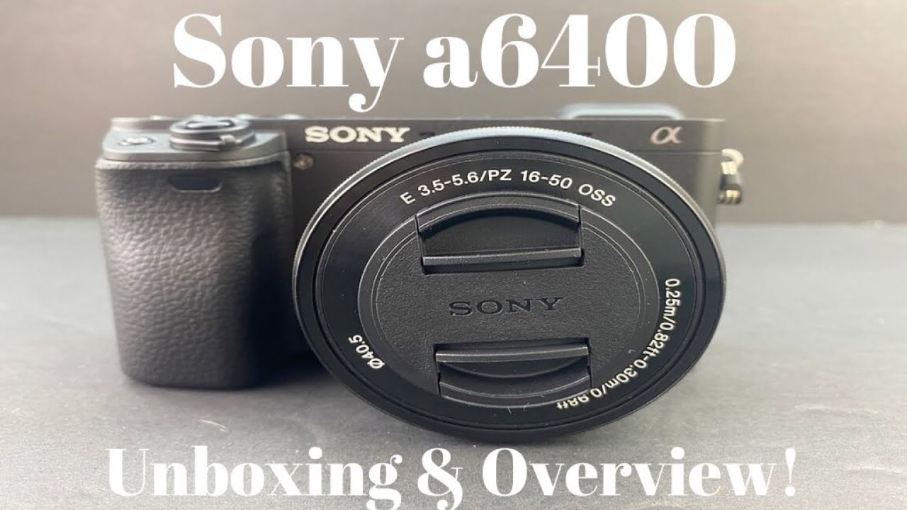 Sony a6400 Unboxing & Overview!