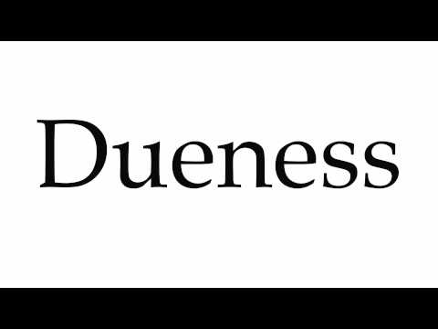 How to Pronounce Dueness