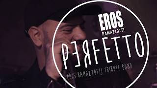 PERFETTO - EROS RAMAZZOTTI Tribute Band video preview
