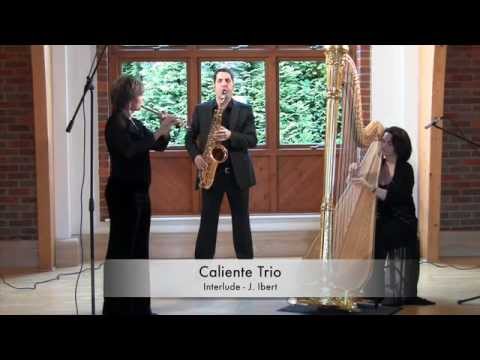 Caliente Trio - Ibert Interlude - Clare Southworth, Andy Scott, Lauren Scott