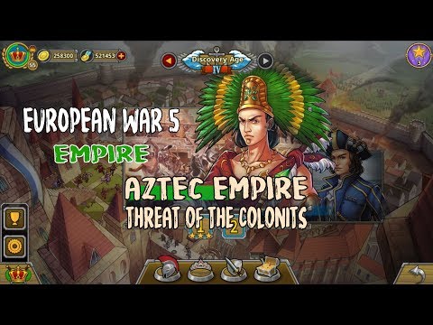 European War 5 Aztec Empire Threats of The Colonists