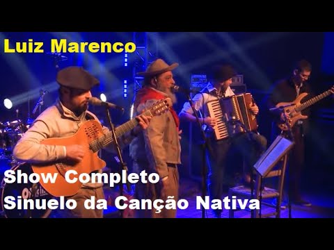 Luiz Marenco - Show Completo Sinuelo da Canção Nativa  - Melhores Músicas Gaúchas