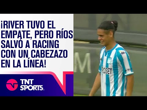 ¡RIVER tuvo el empate en la RESERVA, pero RÍOS salvó a RACING con un CABEZAZO en la línea!