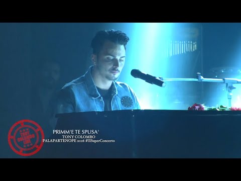 TONY COLOMBO - Primm'e Te Spusa' - Super Concerto Palapartenope 2016