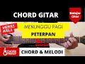 CHORD MENUNGGU PAGI PETERPAN VERSI ASLI