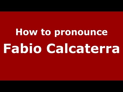 How to pronounce Fabio Calcaterra (Italian/Italy)  - PronounceNames.com
