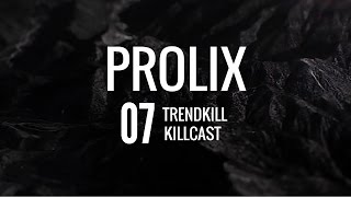 Prolix - Killcast 07 [Neurofunk Mix 2016]