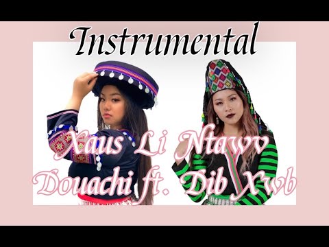Xaus Li Ntawv - Douachi Yang ft. Dib Xwb [INSTRUMENTAL]