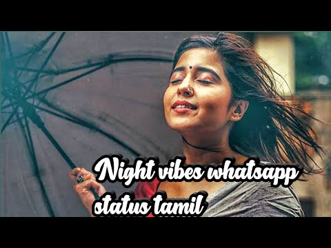 Night 🌌vibes ⚡Whatsapp ✨status tamil .....#Uyyan edit #Nightvibes
