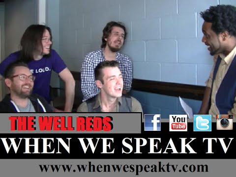 The Well Reds Interview on When We Speak