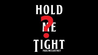 Hold Me Tight by...Paul McCartney?