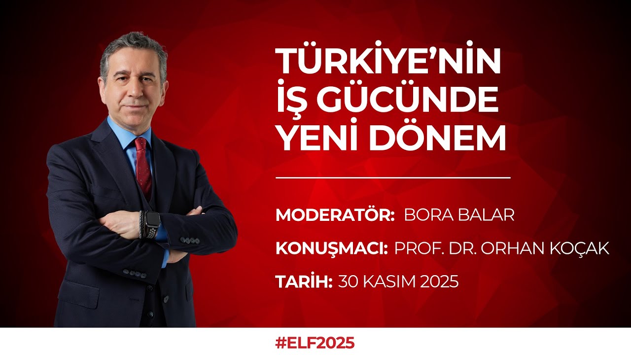 ELF 2025 | BORA BALAR & PROF. DR. ORHAN KOÇAK (30 KASIM 2025)