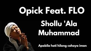 Download lagu Opick Feat. FLO | Shollu 'Ala Muhhammad | Terbayang bayang fatamorgana | mp3 Download lagu Opick Feat. FLO | Shollu 'Ala Muhhammad | Terbayang bayang fatamorgana | mp3