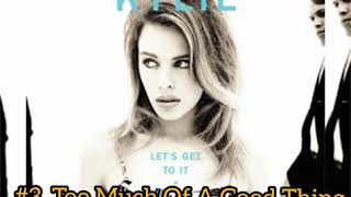 Too Much Of A Good Thing - Kylie Minogue