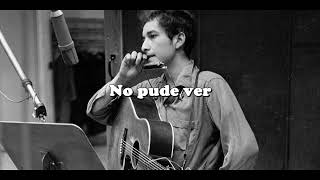 Bob Dylan - One of Us Must Know (Sooner or Later) (subtitulado al español)
