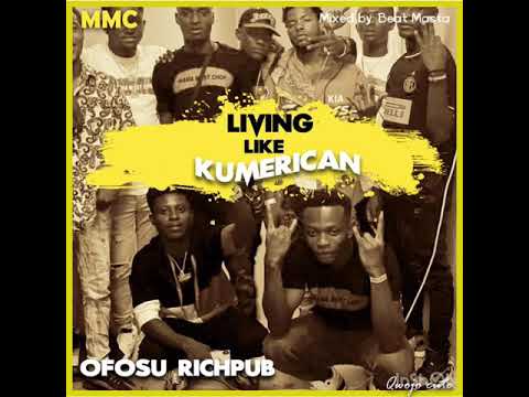 Ofosu Richpub - Living Like Kumerican!
