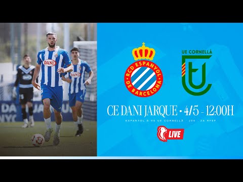 🔴 LIVE | ⚽️ Espanyol B 🆚 UE Cornellà | J34 | 2a RFEF | #EspanyolMEDIA #La21 #RCDE