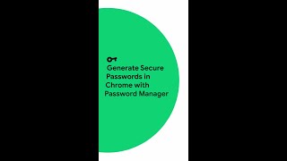 Generate Secure Passwords in Chrome with Password Manager