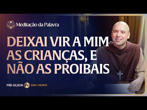 FREI GILSON-MEDITAÇÃO DA PALAVRA