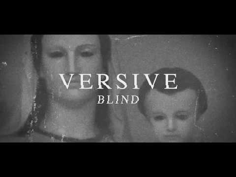 Versive  - Blind (Official Music Video)