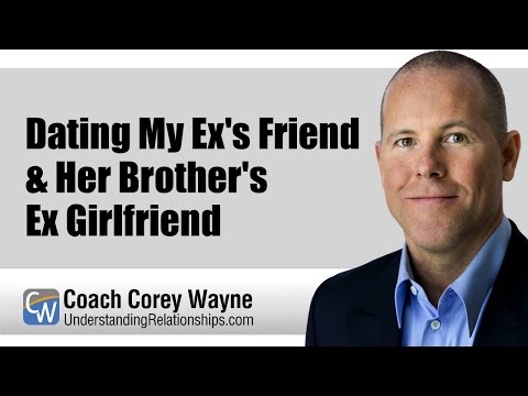 dating my exs friend dating my exs friend