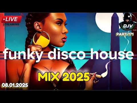 🔥Best New Music🔥Funky Disco House Mix | Positive LOVE VIBES Energy #171