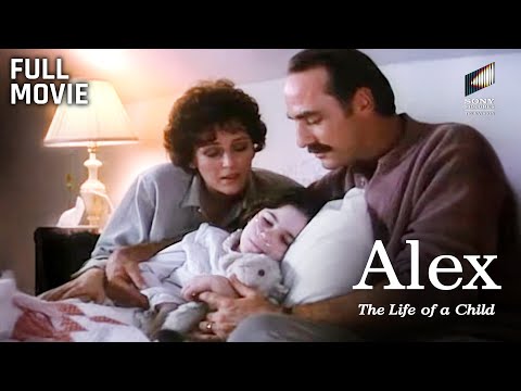 Alex: The Life of a Child | Full Movie | Starring Bonnie Bedelia, Lindsay Frost & John Cunningham