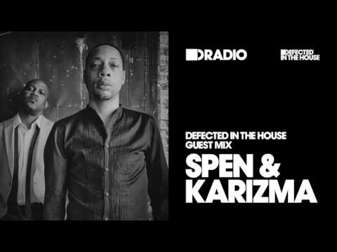 Defected In The House Radio Show: Guest Mix by Spen & Karizma - 09.12.16