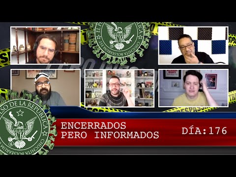 ENCERRADOS PERO INFORMADOS DÍA: 176 - EL PULSO DE LA REPÚBLICA