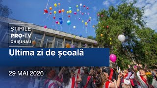 Știrile PRO TV (ORA 17:00) | ULTIMA ZI DE ȘCOALĂ | Moldova