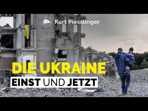 Die Ukraine einst und jetzt - Kurt Piesslinger